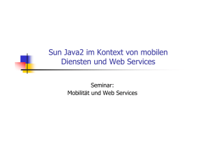 Sun Java2 im Kontext von mobilen Diensten und Web Services