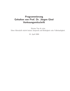 Programmierung Gehalten von Prof. Dr. Jürgen Giesl - S-Inf