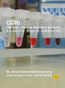 Scientific Report 2004/2005 - Children`s Cancer Research Institute