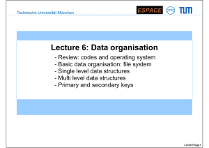 Lecture 6: Data organisation