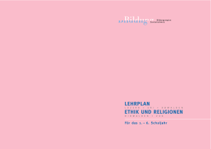 Lehrplan Ethik und Religionen für das 1. - 6
