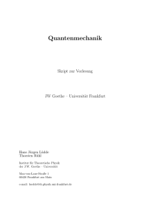 Quantenmechanik - Institut für Theoretische Physik (Frankfurt)