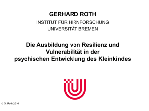 GERHARD ROTH Die Ausbildung von Resilienz