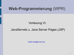 6. JavaServelts + JSPs (Teil 1) - Vorlesung Web