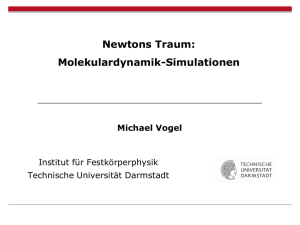 Molekulardynamik-Simulationen Prof. Dr. M. Vogel, Institut für