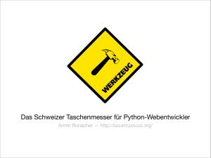 Das Schweizer Taschenmesser für Python-Webentwickler