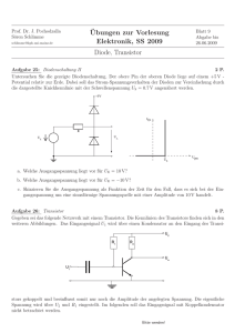 ¨Ubungen zur Vorlesung Elektronik, SS 2009 Diode, Transistor