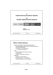 6 Implementierung komplexer Systeme 6.1 Verteilte objektorientierte