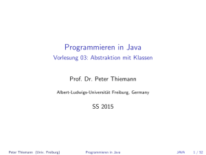 Programmieren in Java - Vorlesung 03: Abstraktion mit Klassen