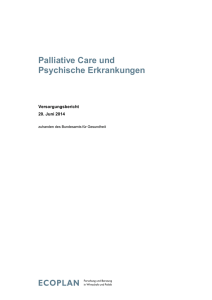 Palliative Care und Psychische Erkrankungen, Versorgungsbericht