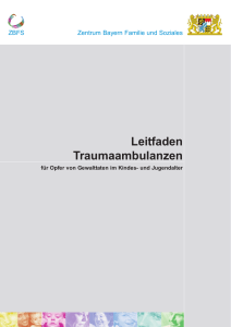Leitfaden Traumaambulanz - Zentrum Bayern Familie und Soziales