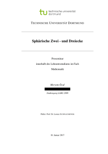 Sphärische Zwei - und Dreiecke - Fakultät für Mathematik, TU