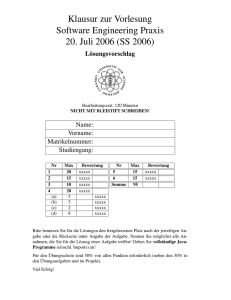 Klausur zur Vorlesung Software Engineering Praxis 20. Juli 2006