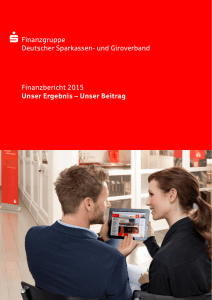 Finanzbericht 2015 Unser Ergebnis – Unser Beitrag Finanzgruppe