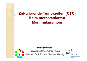 Zirkulierende Tumorzellen (CTC) beim metastasierten
