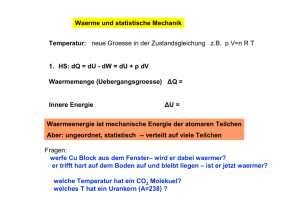 Waerme und statistische Mechanik Temperatur: neue Groesse in