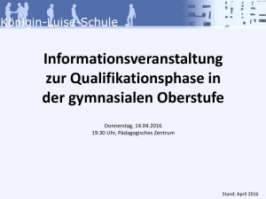 Information vom 14.4.2016 zur Qualifikationsphase Abitur 2018