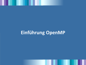 Warum OpenMP?