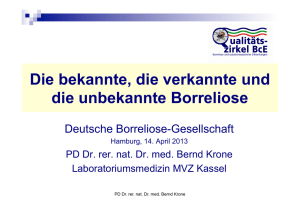 Die bekannte, die verkannte und die unbekannte Borreliose