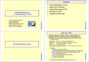 Netzprogrammierung 7. Internet-Dienste in Java Überblick 1. URL