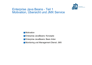 Enterprise Java Beans - Teil 1 Motivation, Übersicht und JMX Service