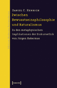 Zwischen Bewusstseinsphilosophie und Naturalismus