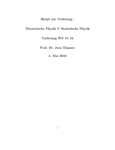 Skript zur Vorlesung : Theoretische Physik V Statistische Physik