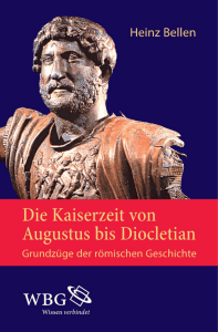 Die Kaiserzeit von Augustus bis Diocletian