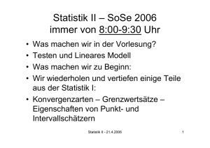Statistik II – SoSe 2006 immer von 8:00-9:30 Uhr - Wiwi Uni