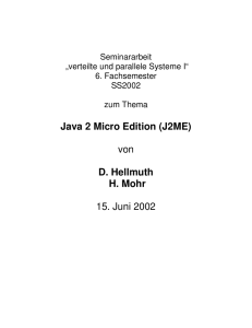 Java 2 Micro Edition (J2ME) von D. Hellmuth H. Mohr 15. Juni 2002