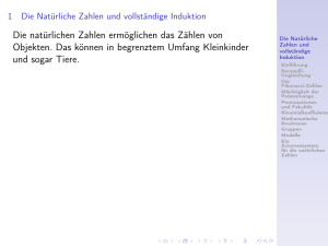 Die natürlichen Zahlen ermöglichen das Zählen von Objekten. Das