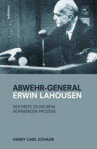 Abwehr-General Erwin Lahousen. Der erste Zeuge beim