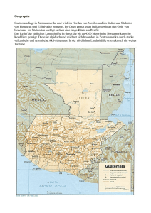 Geographie Guatemala liegt in Zentralamerika und