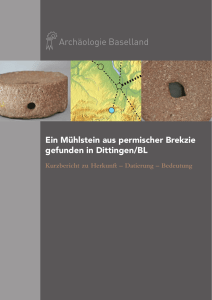 Ein Mühlstein aus permischer Brekzie gefunden in Dittingen/BL