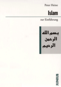 Peter Heine (2003): Islam zur Einführung. Dresden