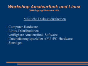 Workshop Amateurfunk und Linux UKW-Tagung - DG2DBT