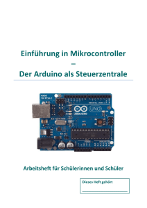 Einführung in Mikrocontroller – Der Arduino als Steuerzentrale