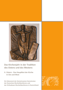 Ostern - Das Hauptfest der Kirche in Ost und West