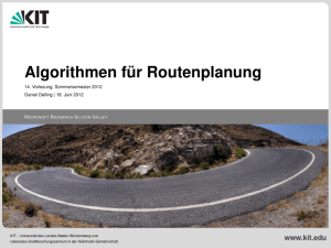 Algorithmen für Routenplanung - 14. Vorlesung, Sommersemester