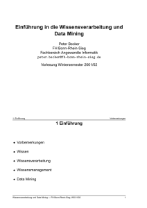 Einf ¨uhrung in die Wissensverarbeitung und Data Mining