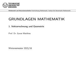 Grundlagen Mathematik - 1. Vektorrechnung und Geometrie