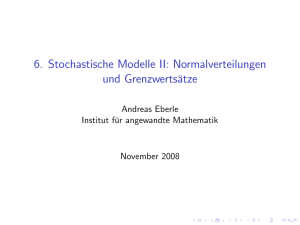 6. Stochastische Modelle II: Normalverteilungen und Grenzwertsmtze