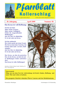 20. Jahrgang April 2009 Nummer 50 Das Kreuz ist voll Hoffnung: