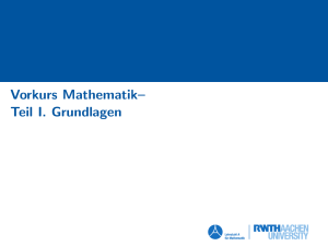 Vorkurs Mathematik– Teil I. Grundlagen