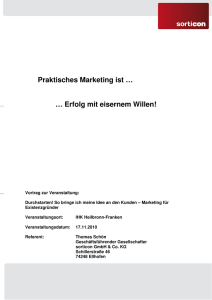 Praktisches Marketing ist … … Erfolg mit - IHK Heilbronn