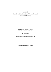 ÜBUNGSAUFGABEN Mathematik für Ökonomen II