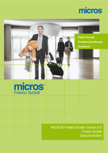 MICROS Fidelio Suite8 Version 8.9 Fidelio Suite8 Dokumentation