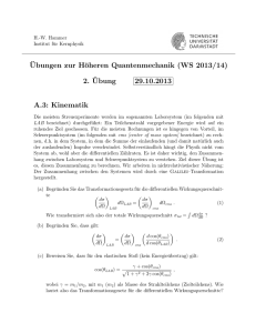 ¨Ubungen zur Höheren Quantenmechanik (WS 2013/14) 2. ¨Ubung
