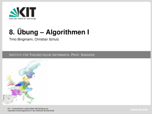 8. Übung – Algorithmen I - Timo Bingmann, Christian Schulz
