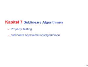 Kapitel 7 Sublineare Algorithmen